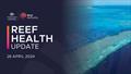 Reef health update | 26 April 2024
