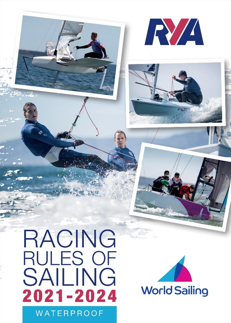 RYA Racing Rules of Sailing 2021-2024 editions out now photo copyright RYA taken at Royal Yachting Association and featuring the  class